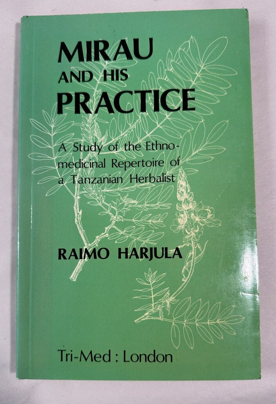 Mirau and His Practice: The Ethnomedicinal Repertoire of a Tanzanian Herbalist