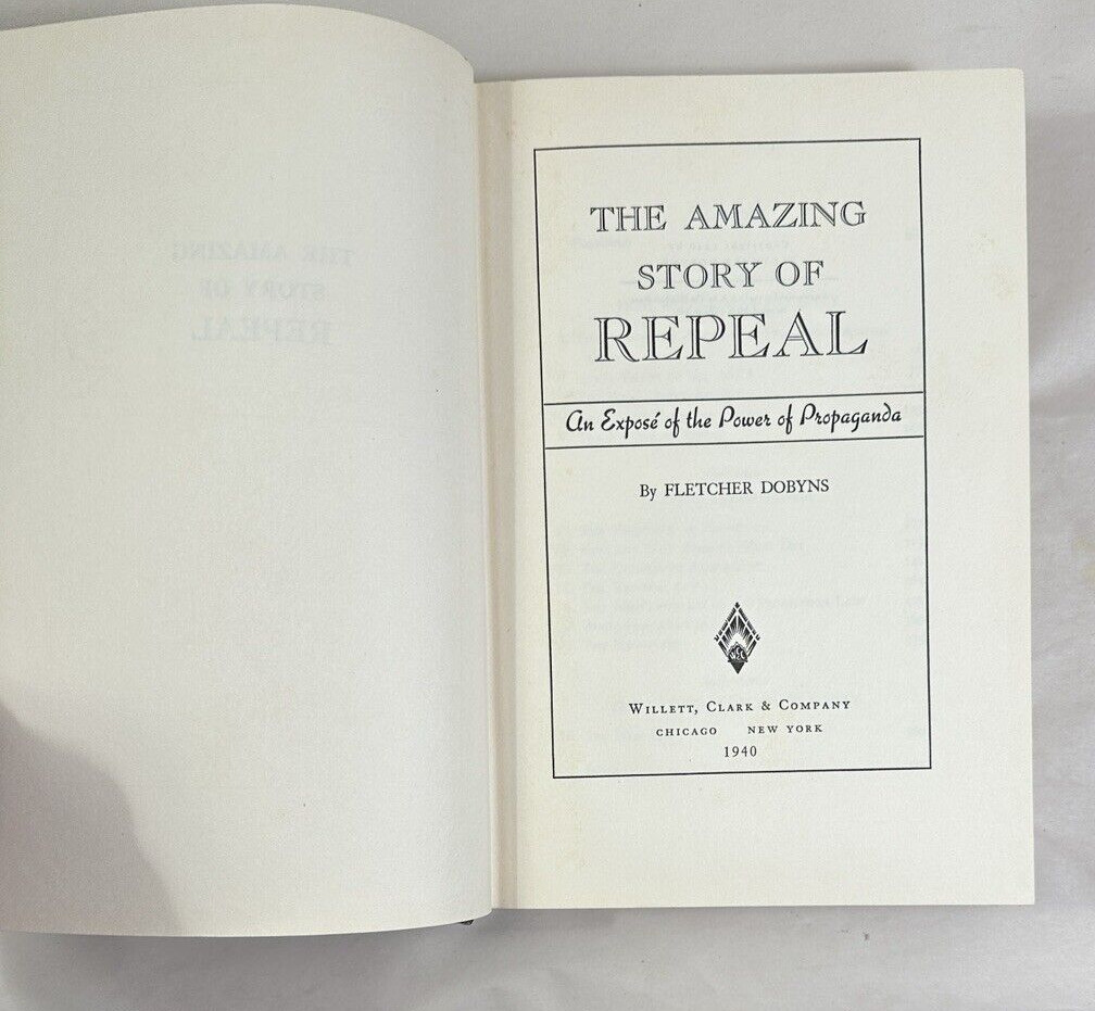 The Amazing Story of Repeal by Fletcher Dobyns Willett Clark & Company 1940 - Image 3