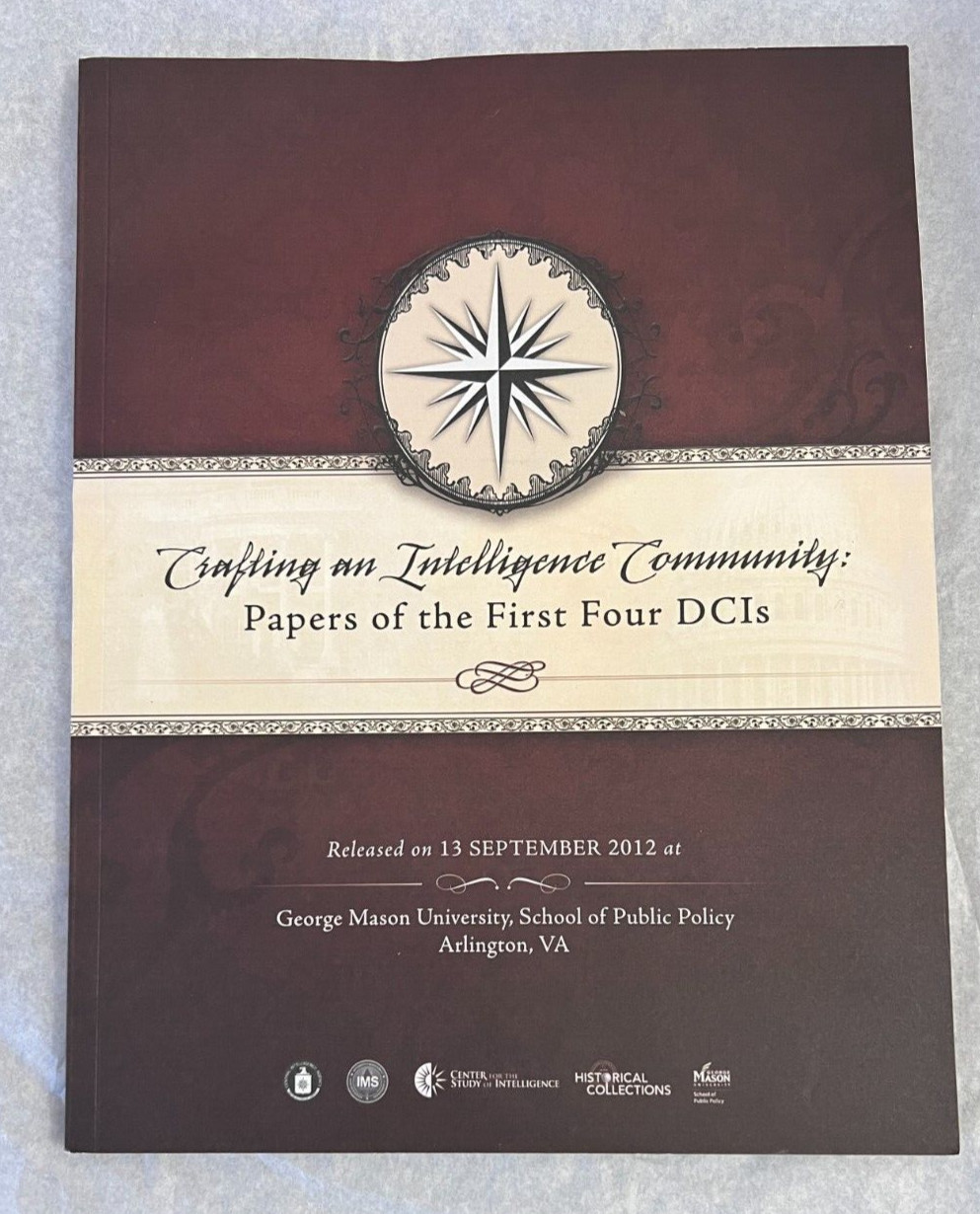 Crafting an Intelligence Community: Papers of the First Four DCIs - Sept. 2012
