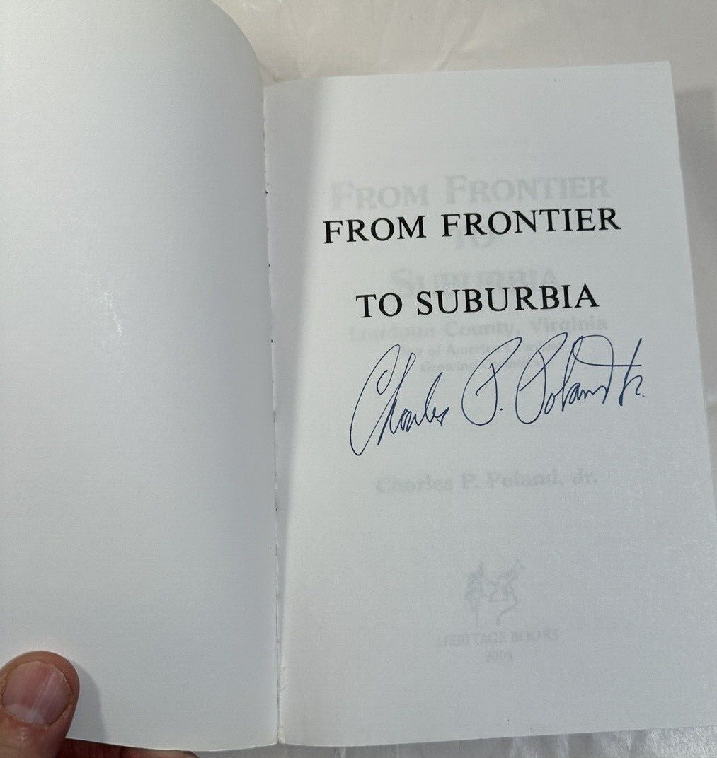 Loudoun County: From Frontier to Suburbia - Charles P Poland - Signed by Author - Image 1