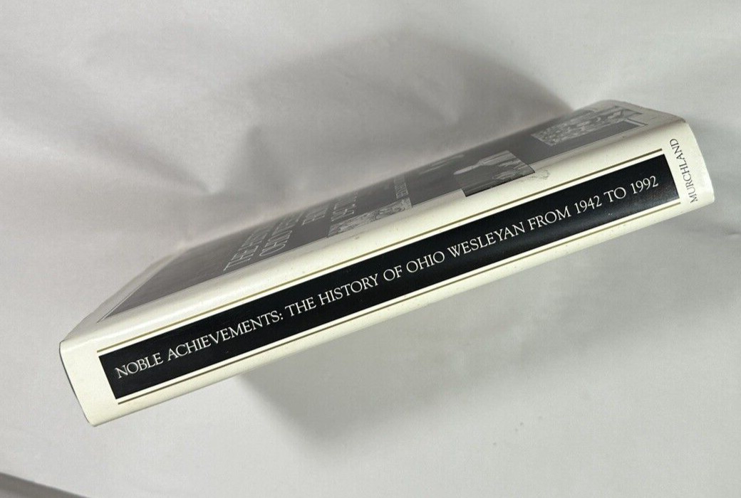 Noble Achievements : History of Ohio Wesleyan University 1942-1992 - HC DJ - Image 7