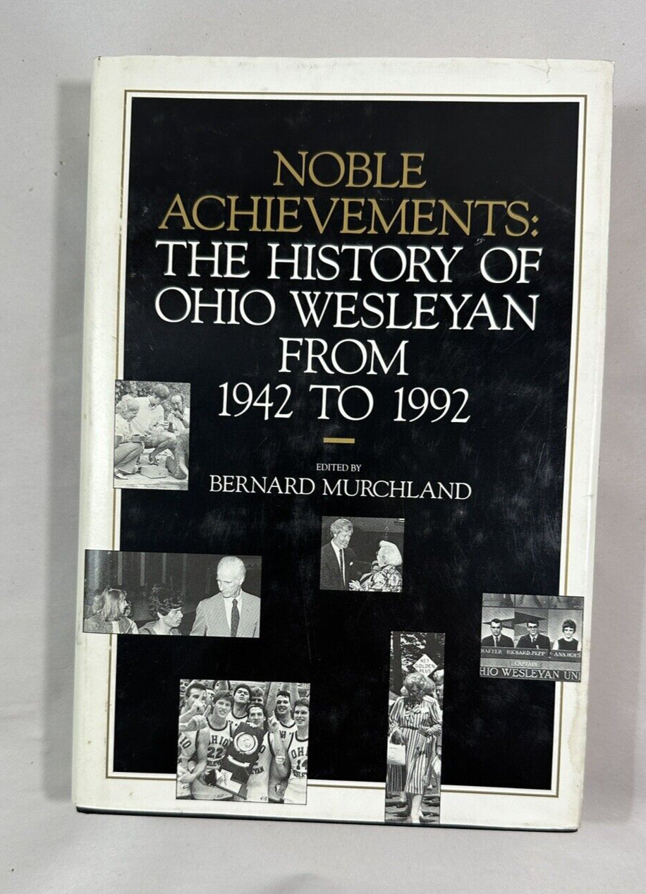 Noble Achievements : History of Ohio Wesleyan University 1942-1992 - HC DJ