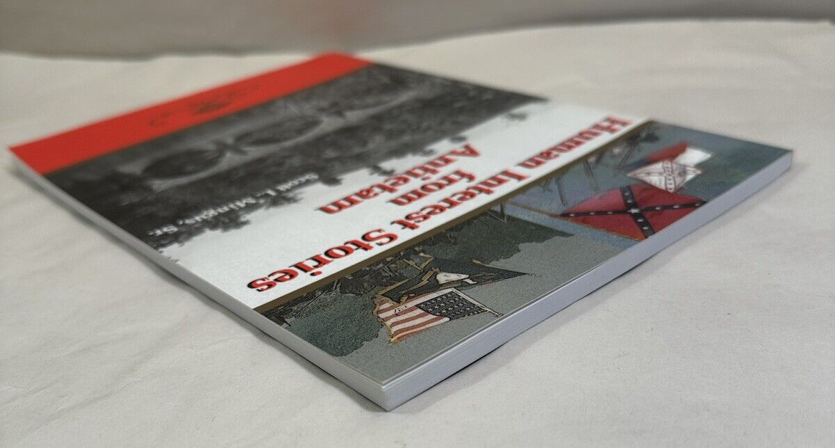 Human Interest Stories from Antietam - Scott L. Mingus Sr.  - 1st Ed., Signed - Image 3