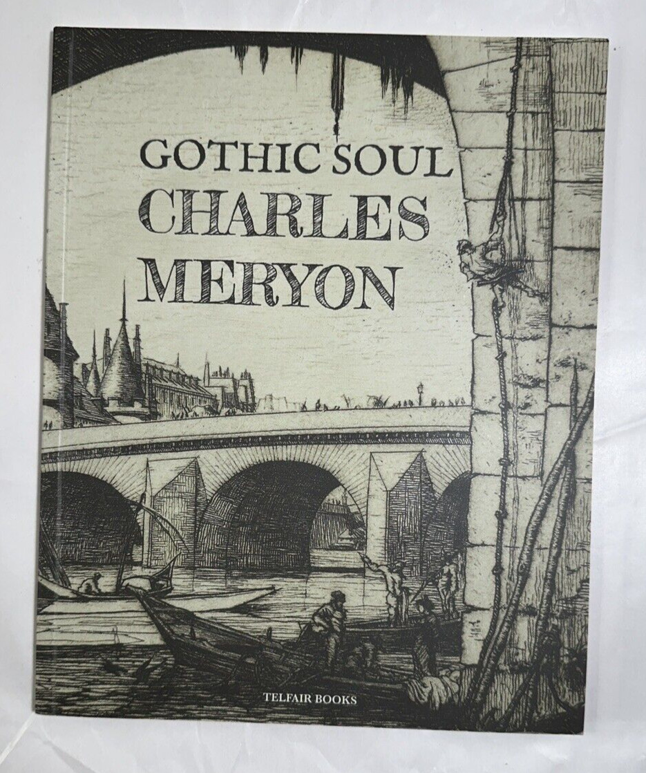 Gothic Soul - Charles Meryon -- Anne-Solène Bayan - Signed by the Author