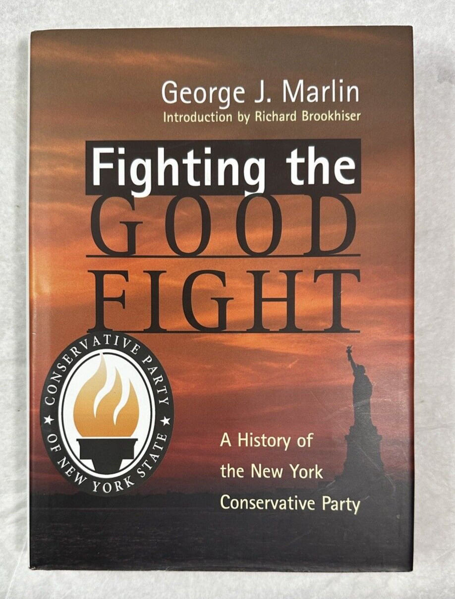 Fighting The Good Fight By George J. Marlin SIGNED First Edition