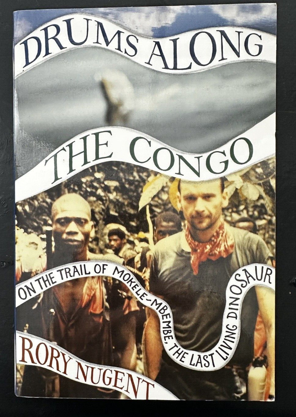 Drums Along the Congo: On the Trail of Mokele-Mbembe, the Last Living Dinosaur