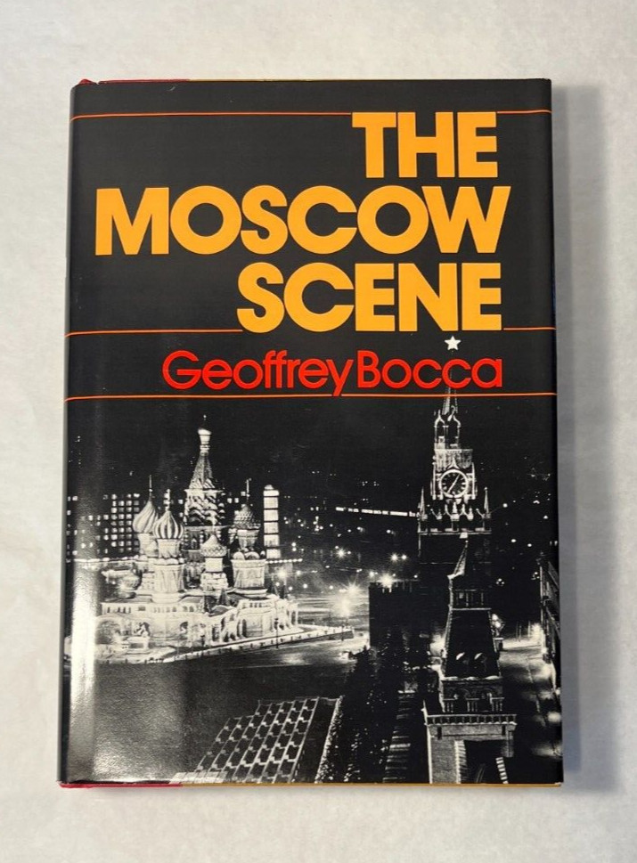 THE MOSCOW SCENE By Geoffrey Bocca - Hardcover