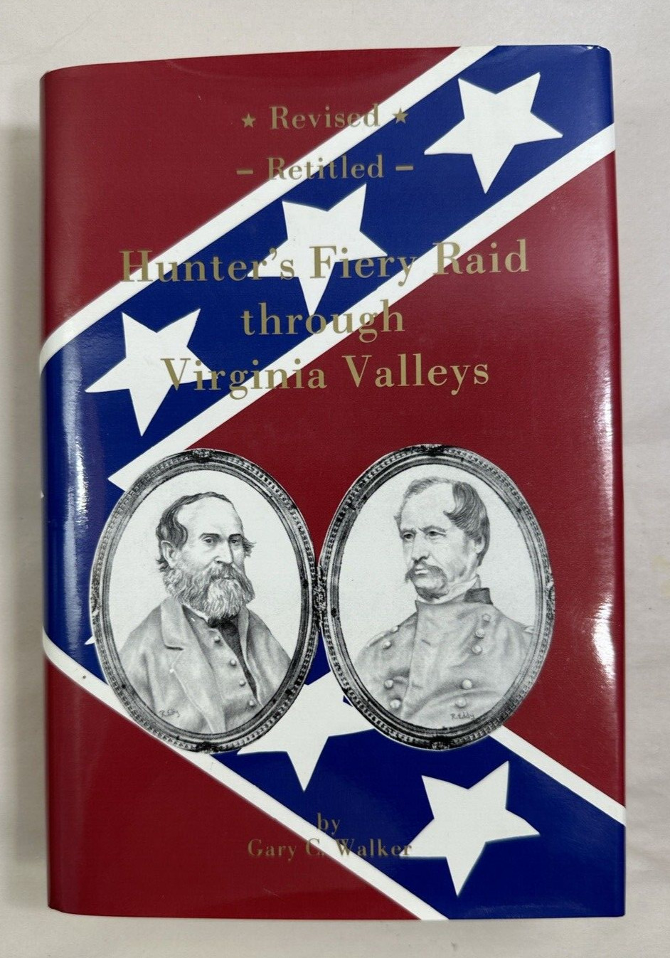 Hunter's Fiery Raid Through Virginia Valleys by Gary C. Walker - HC DJ