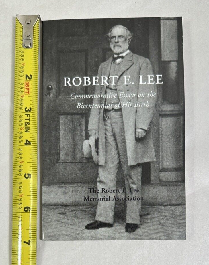 Robert E. Lee: Commemorative Essays on the Bicentennial of his Birth - 2007 - Image 4