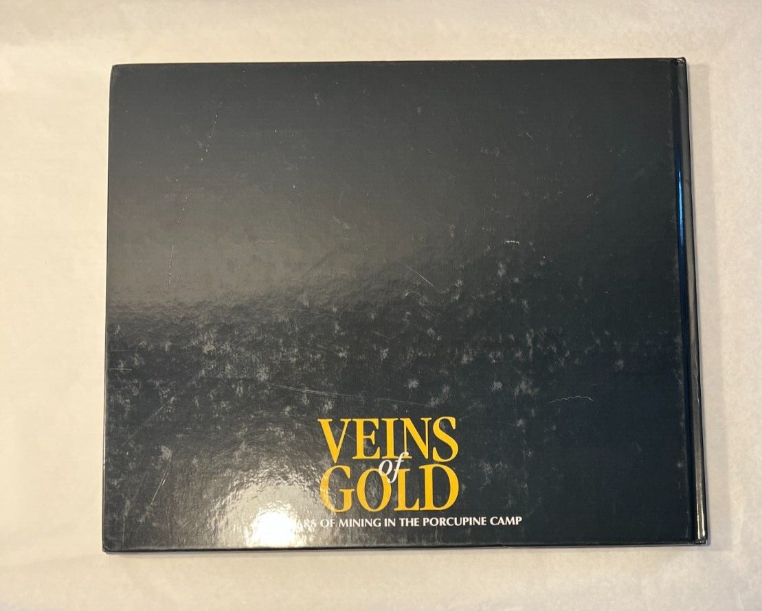 Veins of Gold - 100 Years of Mining in the Porcupine Camp - Karen Bachman - Image 3