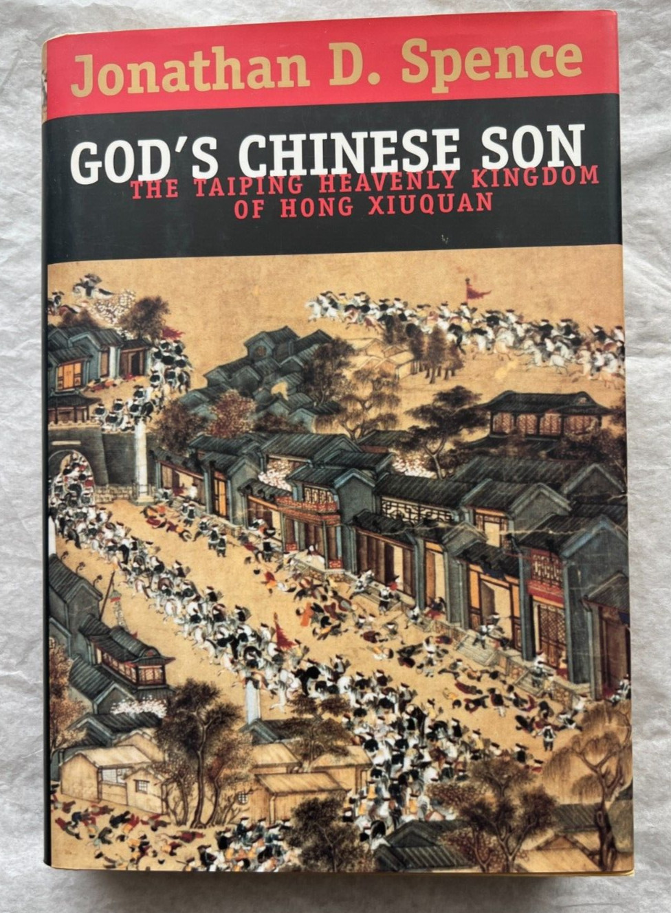 God's Chinese Son: The Taiping Heavenly Kingdom of Hong Xiuquan