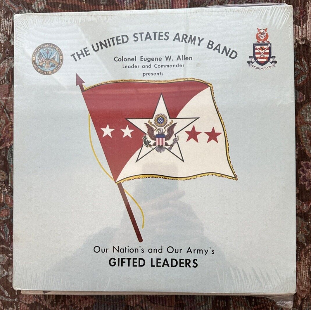 SEALED: The U.S. Army Band - Our Nation's and Army's Gifted Leaders - E. Allen