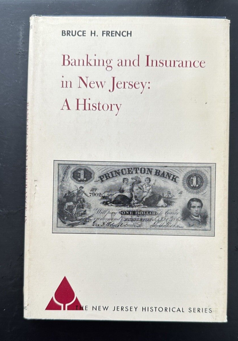 Bruce H French: Banking and Insurance in New Jersey - A History 1st Edition 1965