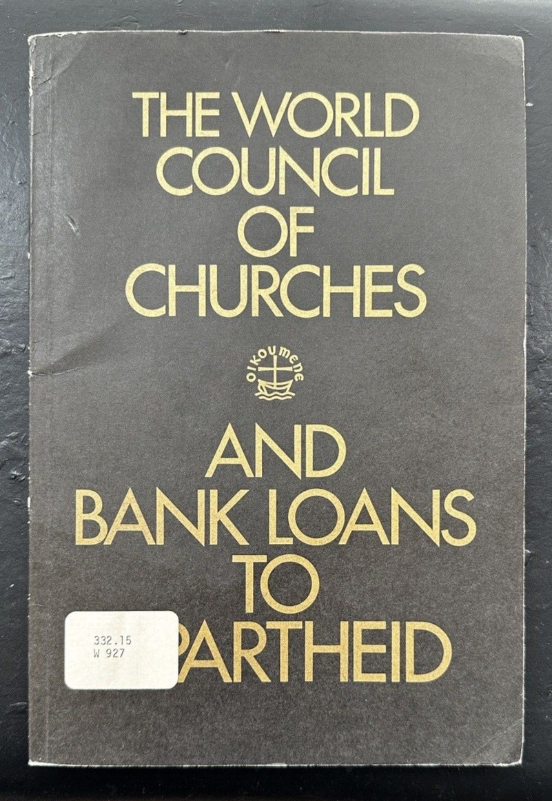The World Council of Churches and Bank Loans to Apartheid