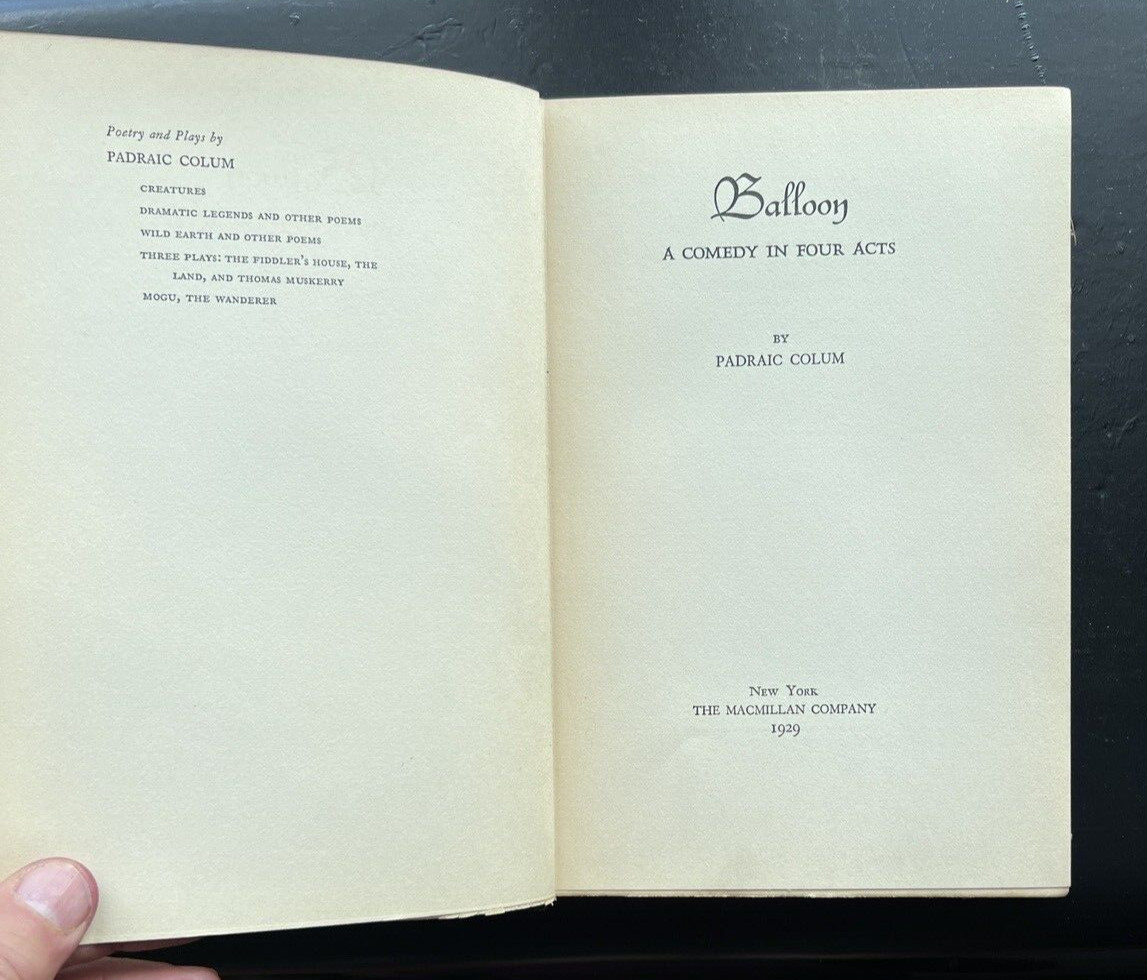 Colum, Padraic BALLOON A Comedy in Four Acts 1st Edition 1st Printing - Image 3