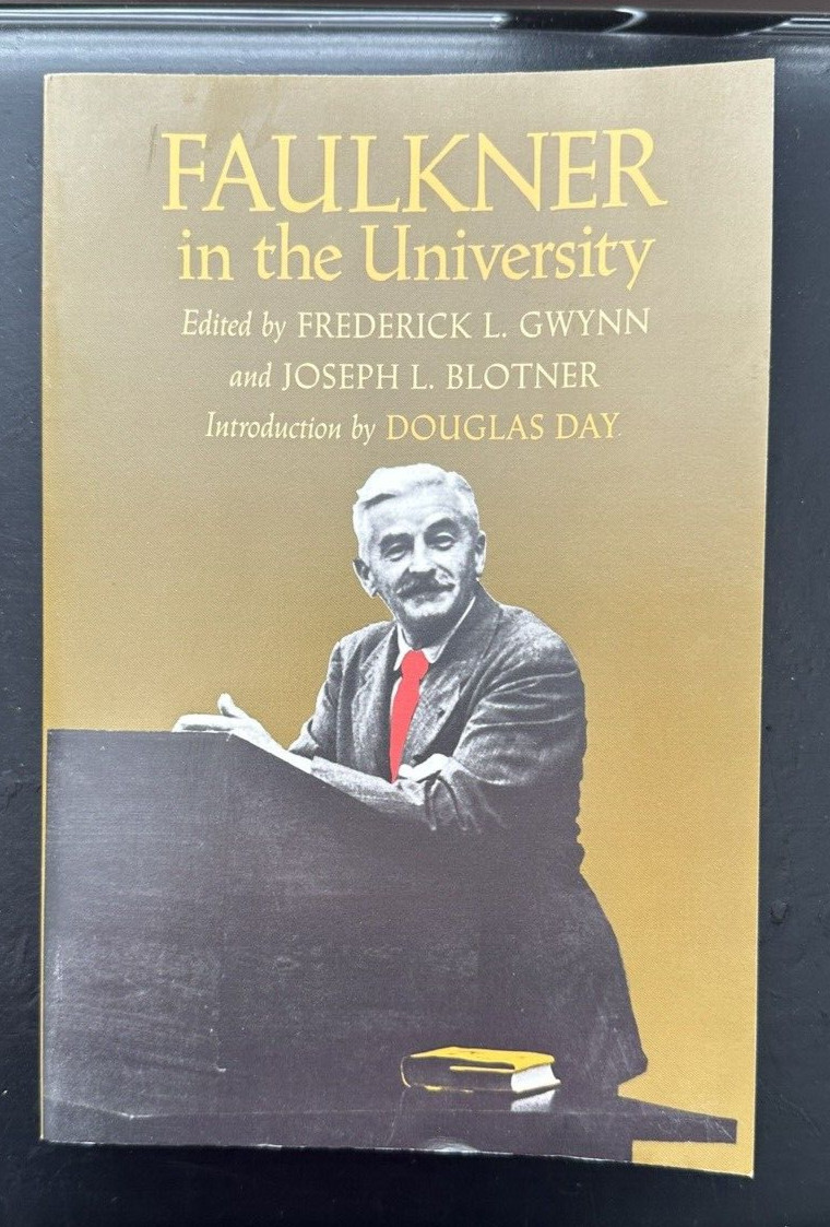 Faulkner in the University - Frederick Gwynn, Editor