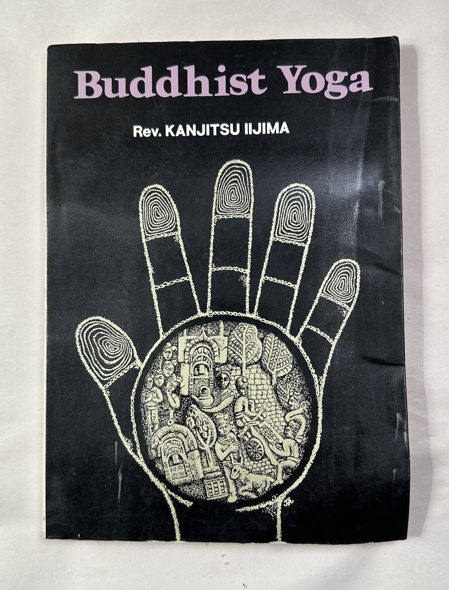 Buddhist Yoga - Kanjitsu Iijima - First Ed.