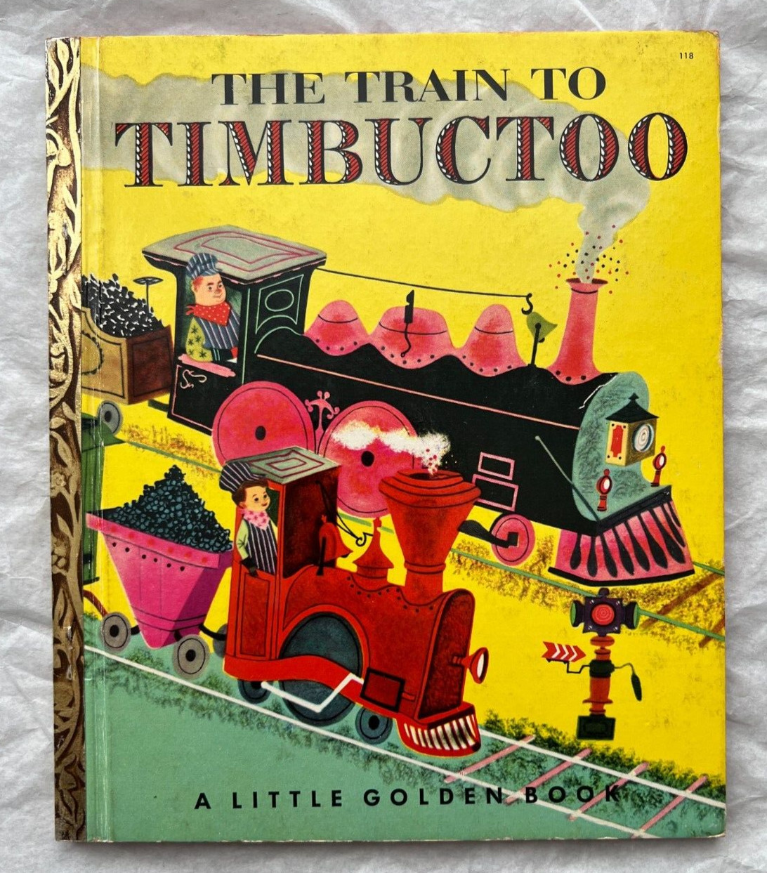 The Train To Timbuctoo - Little Golden Book - A Edition, First Printing 1951