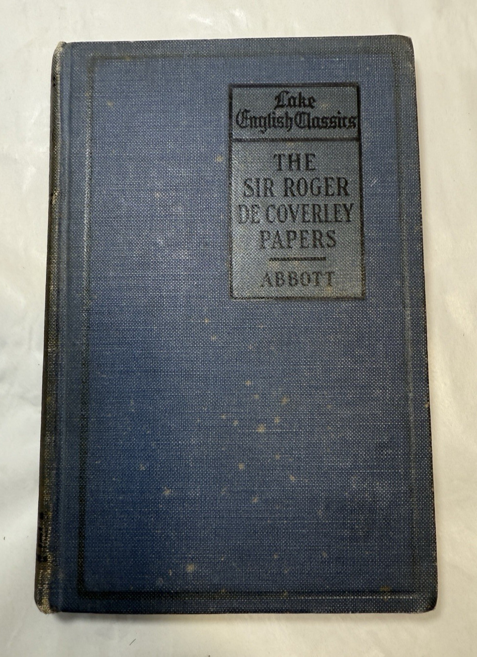 The Sir Roger de Coverley Papers - Abbott - Lake English Classics - 1919