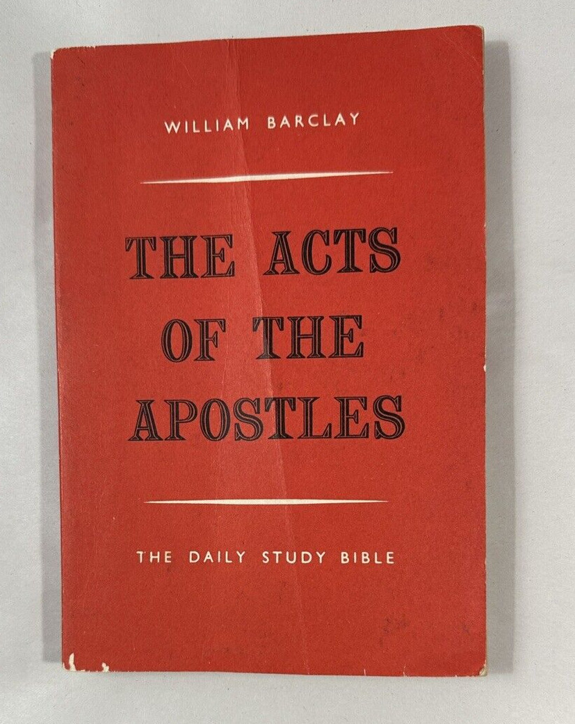 The Acts of the Apostles - William Barclay - 1962 - UK edition