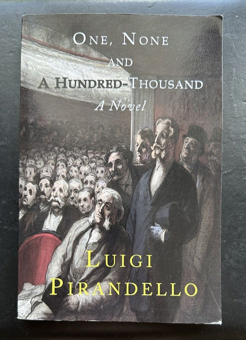 One, None and a Hundred Thousand: A novel - Luigi Pirandello