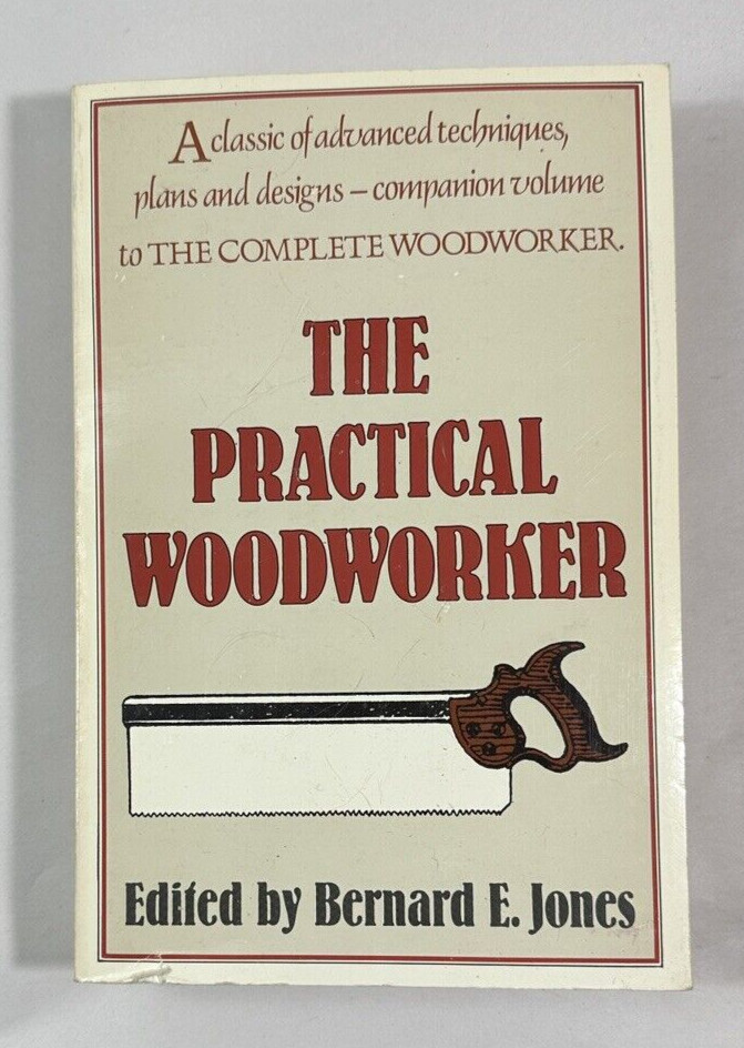 The Practical Woodworker - Paperback - Bernard E. Jones