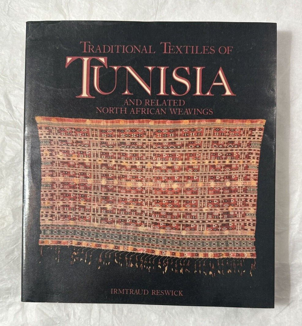 Traditional Textiles of Tunisia - Irmtraud Reswick