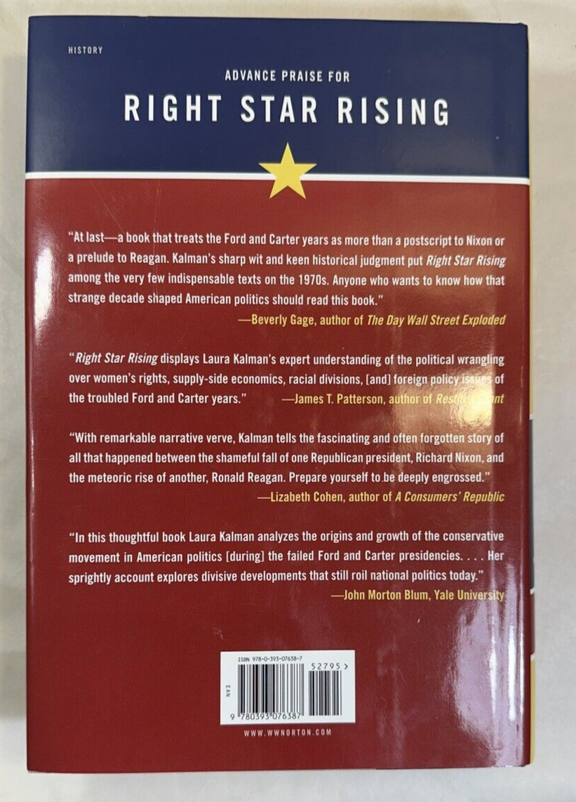 Right Star Rising: a New Politics, 1974-1980 - Laura Kalman -- New 1st Ed. HC/DJ - Image 7