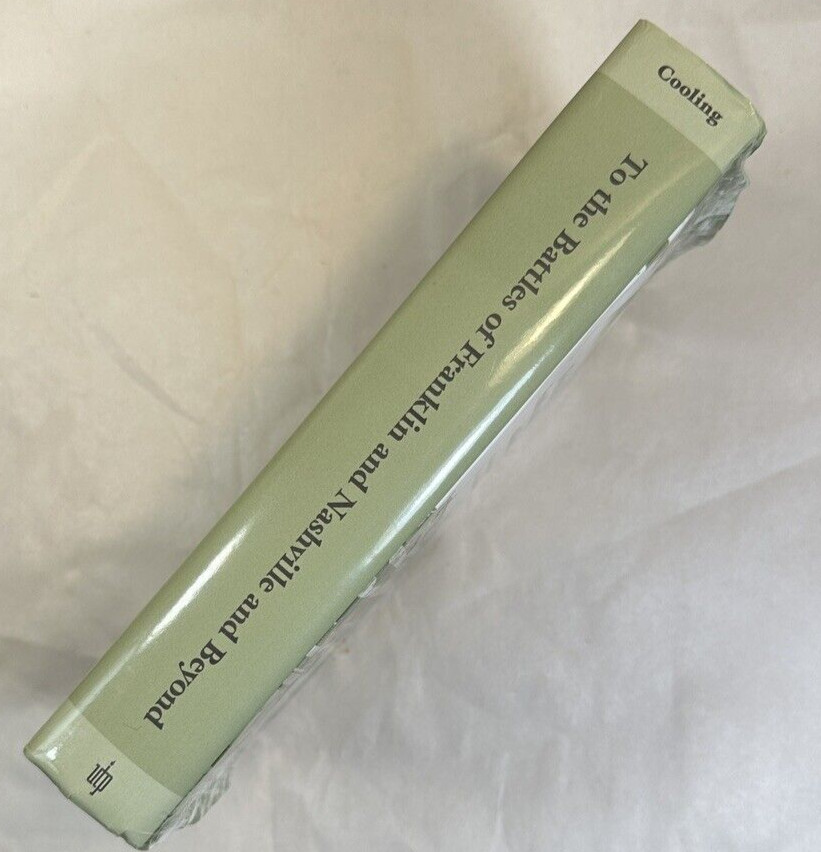 To the Battles of Franklin and Nashville - BF Cooling - HCDJ, Signed by Author - Image 5