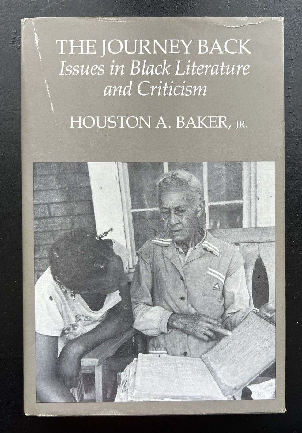 The Journey Back: Issues In Black Literature -Houston A Baker Jr. - Signed