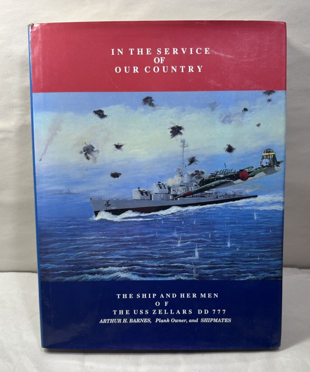 In the Service of Our Country: The Ship & Her Men of the U.S.S. Zellars Dd 777