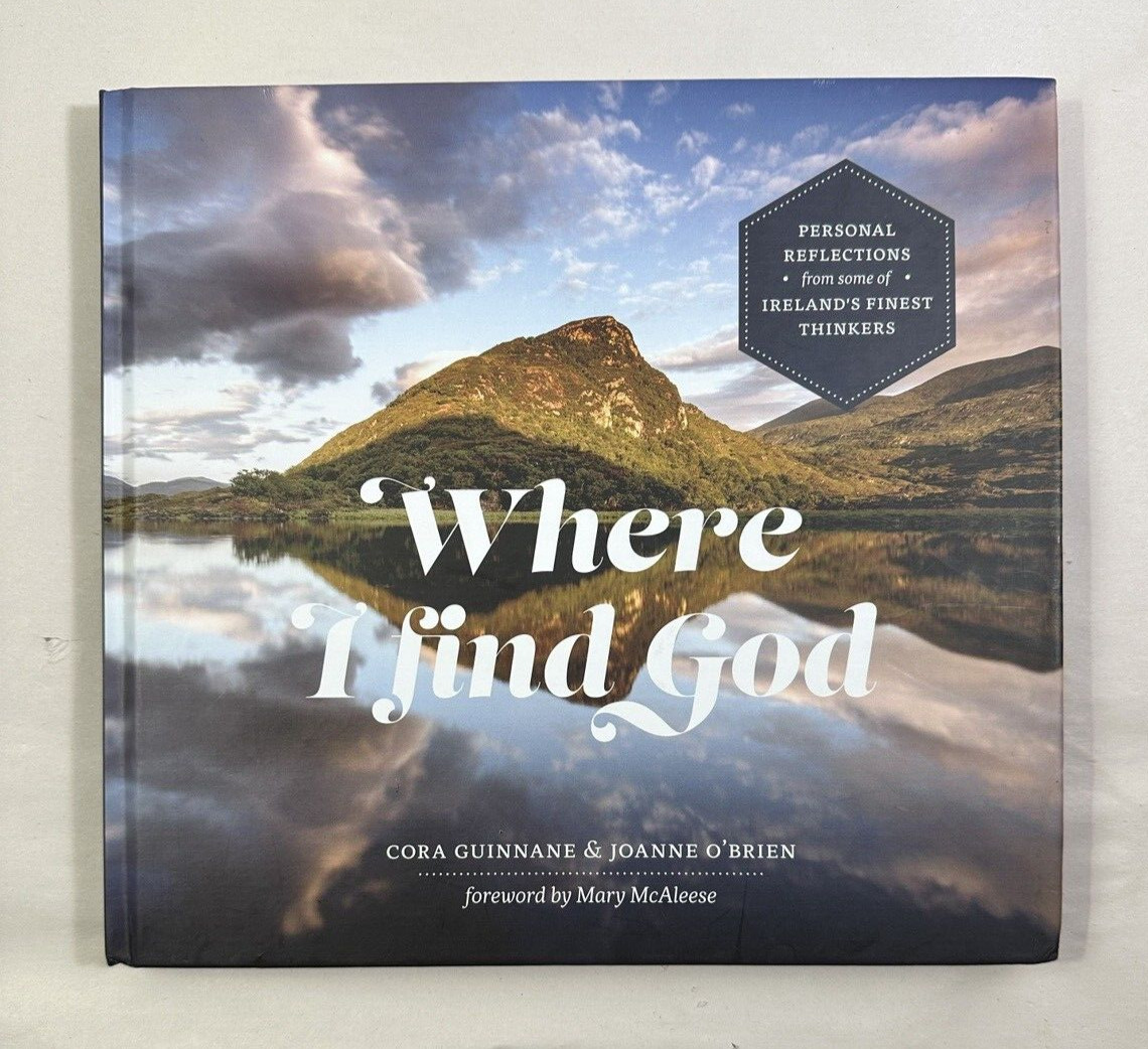 WHERE I FIND GOD By Cora Guinnane & Joanne O'Brien - Hardcover - Immaculate