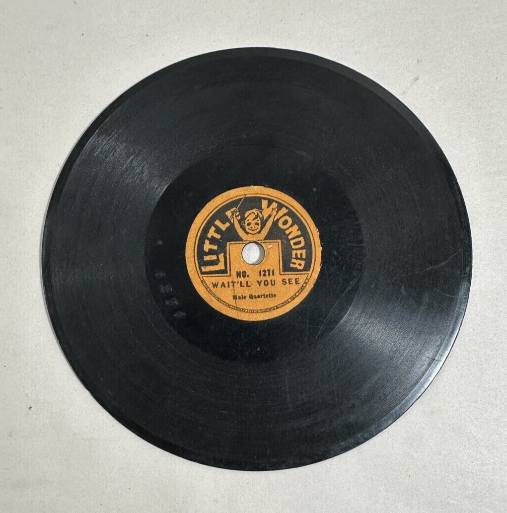 Little Wonder 78 rpm - Wait'll You See No. 1271 - Male Quartette