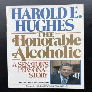 THE HONORABLE ALCOHOLIC By Harold E. Hughes - Jeremy Books, 1979