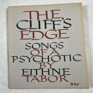 The Cliff's Edge: Songs of a Psychotic - Eithne Tabor - Paperback, 1959 - Signed