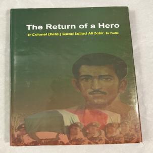 The Return of a Hero: Lt Colonel Quazi Sajjad Ali Zahir, Bir Protik