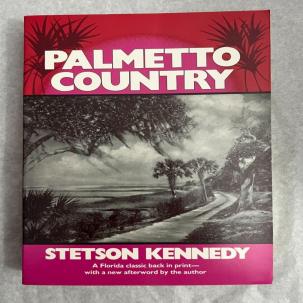 Palmetto Country by Stetson Kennedy (1989, Trade Paperback)