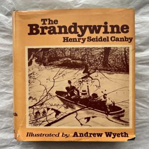 The Brandywine (Rivers of America) - Hardcover - Henry Seidel Canby 1969