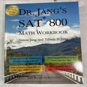 DR. JANG'S SAT 800 MATH WORKBOOK By Jang Simon Ph. D. & Jang Tiffany T. M. S.