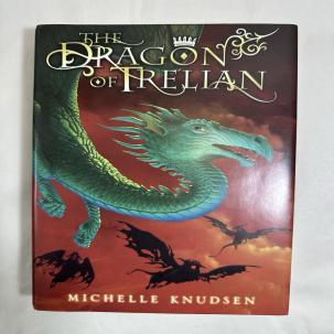 The Dragon of Trelian 2009 HC/DJ 1st Edition - Immaculate New - Michelle Knudsen