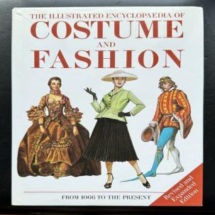The Illustrated Encyclopaedia of Costume and Fashion - Revised 