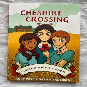 Cheshire Crossing - Andy Weir & Sarah Anderson (A Graphic Novel ) 