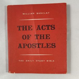 The Acts of the Apostles - William Barclay - 1962 - UK edition