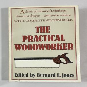 The Practical Woodworker - Paperback - Bernard E. Jones