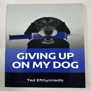 Giving Up On My Dog - Ted Efthymiadis