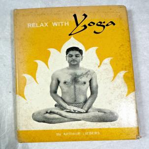 Relax With Yoga ~ Arthur Liebers ~ 1960 HCDJ