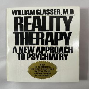 Reality Therapy - William Glasser, MD - 1975
