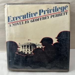 Executive Privilege - Geoffrey Perrett 1974 Hardcover Edition Dust Jacket