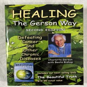 Healing the Gerson Way: Defeating Cancer and Other Chronic Diseases