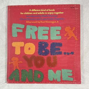 Free to Be ... You and Me - Marlo Thomas - 1974 Paperback - First Edition EUC